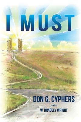 I Must - Don G. Cyphers