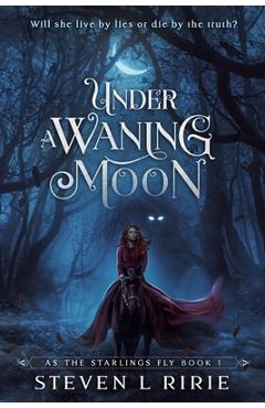 Coperta cărții 'Under a Waning Moon - Steven L. Ririe'