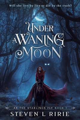 Under a Waning Moon - Steven L. Ririe