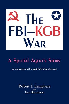The FBI-KGB War - Robert J. Lamphere