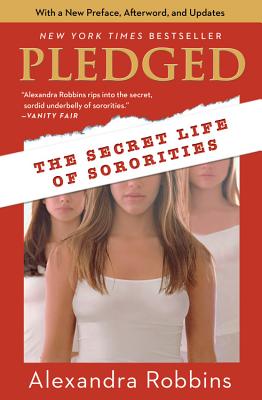 Coperta cărții 'Pledged: The Secret Life of Sororities - Alexandra Robbins'