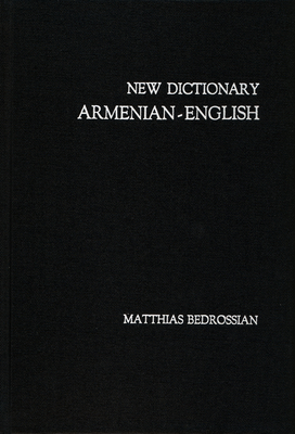 New Dictionary Armenian-English - Matthias Bedrossian
