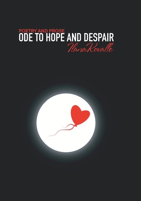 Ode to Hope and Despair - Ilana Kovalle