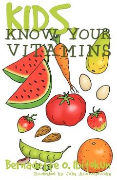 Coperta cărții 'Kids, Know Your Vitamins - Bernadette O. Ibitokun'