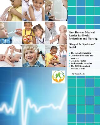 First Russian Medical Reader for Health Professions and Nursing: Bilingual for Speakers of English - Vlada Tao