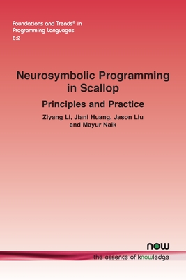Neurosymbolic Programming in Scallop: Principles and Practice - Ziyang Li