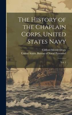 The History of the Chaplain Corps, United States Navy: Vol. 1 - 