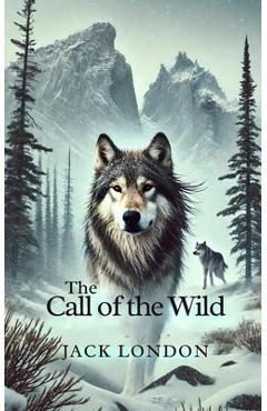 Coperta cărții 'The Call of the Wild - Jack London'
