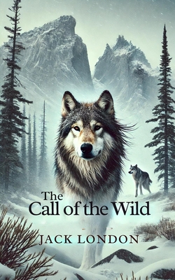 The Call of the Wild - Jack London