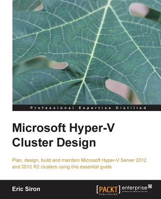 Microsoft Hyper-V Cluster Design - Eric Siron