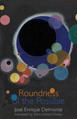 Roundness of the Possible - José Enrique Delmonte