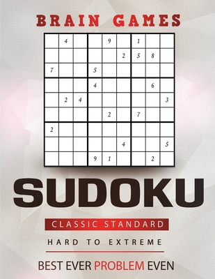 SUDOKU Classic Standard Hard to Extreme Best ever problem even brain games: 300 Challenge sudoku puzzles & Solutions - David Gray