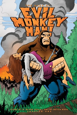 The Saga of Evil Monkey Man Chapter One - N. Blake Seals