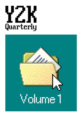 Y2K Quarterly: Volume 1 - Melinda Wyers