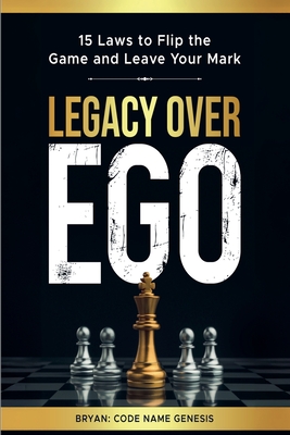 Legacy Over Ego - Bryan Code Name Genesis