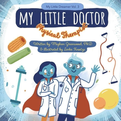 My Little Doctor: Physical Therapy - Lenka Knoetze