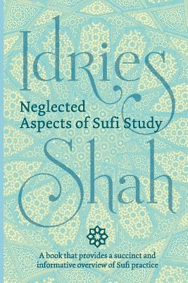Neglected Aspects of Sufi Study (Pocket Edition) - Idries Shah