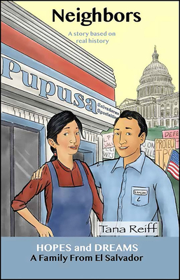 Neighbors: A Family from El Salvador: A Story Based on Real History - Tana Reiff
