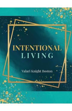 Intentional Living - Valari Knight Boston