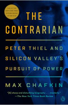 Poza produsului The Contrarian: Peter Thiel and the Rise of the Silicon Valley Oligarchs - Max Chafkin