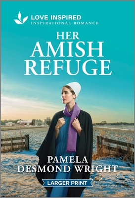 Her Amish Refuge: An Uplifting Inspirational Romance - Pamela Desmond Wright