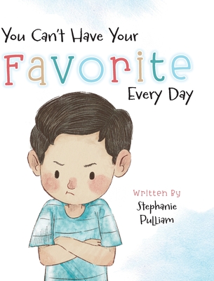 You Can't Have Your Favorite Every Day - Stephanie Pulliam