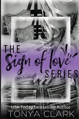 The Sign of Love Series - Tonya Clark