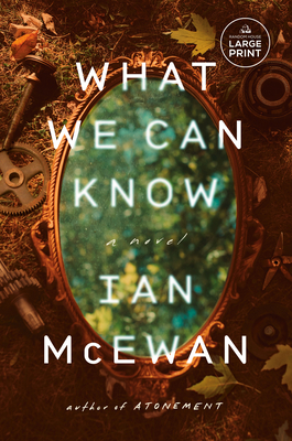 What We Can Know - Ian Mcewan