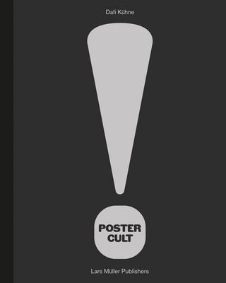 Dafi Kühne: Poster Cult - Dafi Kuhne