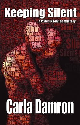 Keeping Silent - Carla Damron