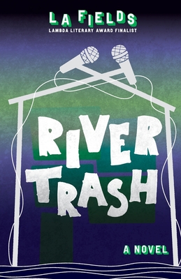 River Trash - L. A. Fields