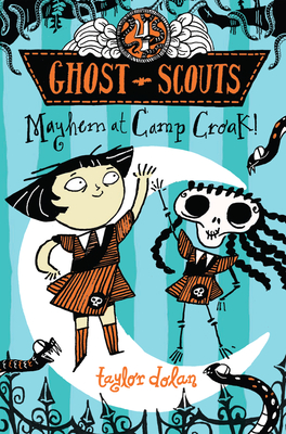 Mayhem at Camp Croak! - Taylor Dolan