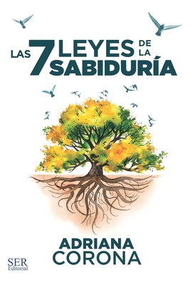 Las 7 leyes de la sabiduría - Adriana Corona