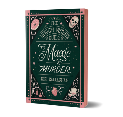 The Hearth Witch's Guide to Magic & Murder (Deluxe Edition) - Kiri Callaghan