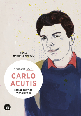 Carlo Acutis: Volume 7 - Silvia Martinez-markus