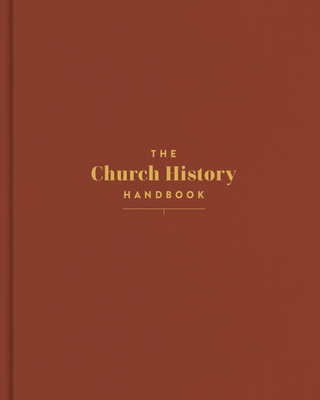 The Church History Handbook, Clay Cloth Over Board - 