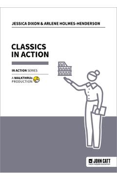 Coperta cărții 'Classics in Action - Jessica Dixon'