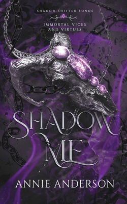 Shadow Me: A Gargoyle Shifter Romantasy - Annie Anderson