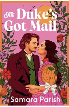 Coperta cărții 'The Duke's Got Mail - Samara Parish'