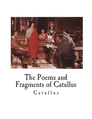 The Poems and Fragments of Catullus - Robinson Ellis