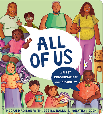 All of Us: A First Conversation about Disability - Megan Pamela Ruth Madison