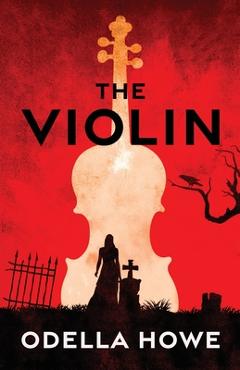 Coperta cărții 'The Violin - Odella Howe'