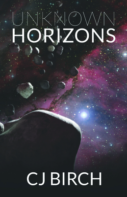 Unknown Horizons - Cj Birch