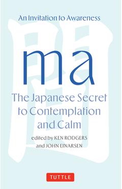 Poza produsului Ma: The Japanese Secret to Contemplation and Calm - Ken Rodgers