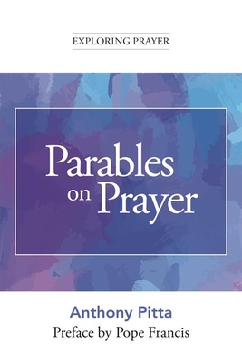 Parables on Prayer - Antonio Pitta