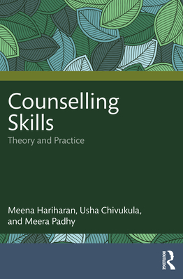 Counselling Skills: Theory and Practice - Meena Hariharan