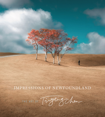 Impressions of Newfoundland: The Art of Ting Ting Chen - Ting Ting Chen