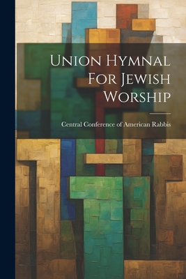 Union Hymnal For Jewish Worship - 