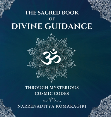 The Sacred Book of Divine Guidance (Full Colour) - Narrenaditya Komaragiri