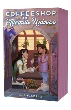 Coperta cărții 'Coffeeshop in an Alternate Universe - C. B. Lee'